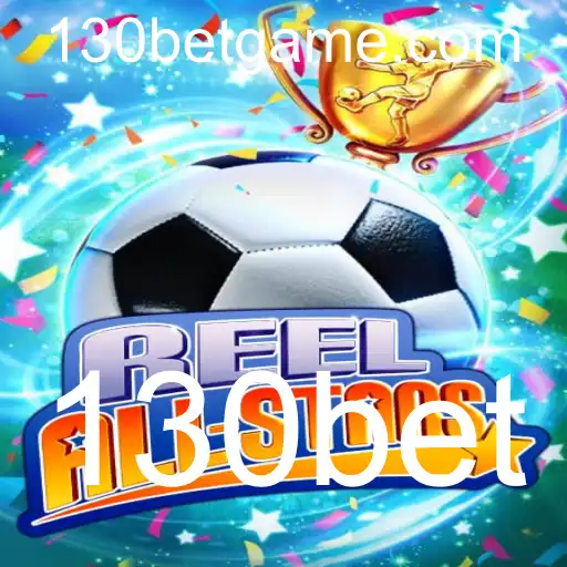 Descubra o Mundo do Jogo ReelAllStars e Aposte com 130bet
