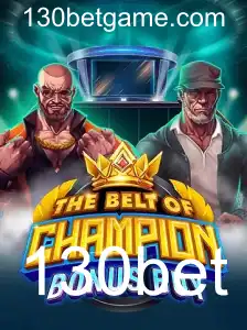 Explorando o Mundo de TheBeltOfChampionBonusBuy e o Confiável Portal 130bet